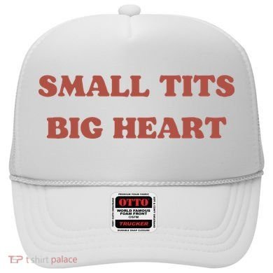 Small Tits Big Heart Hat