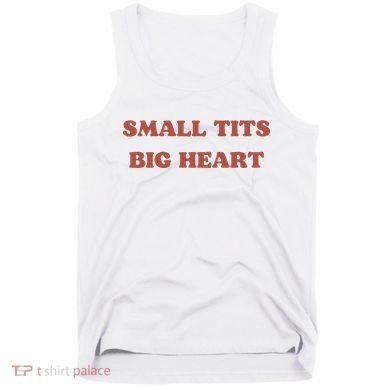 Small Tits Big Heart Tank Top