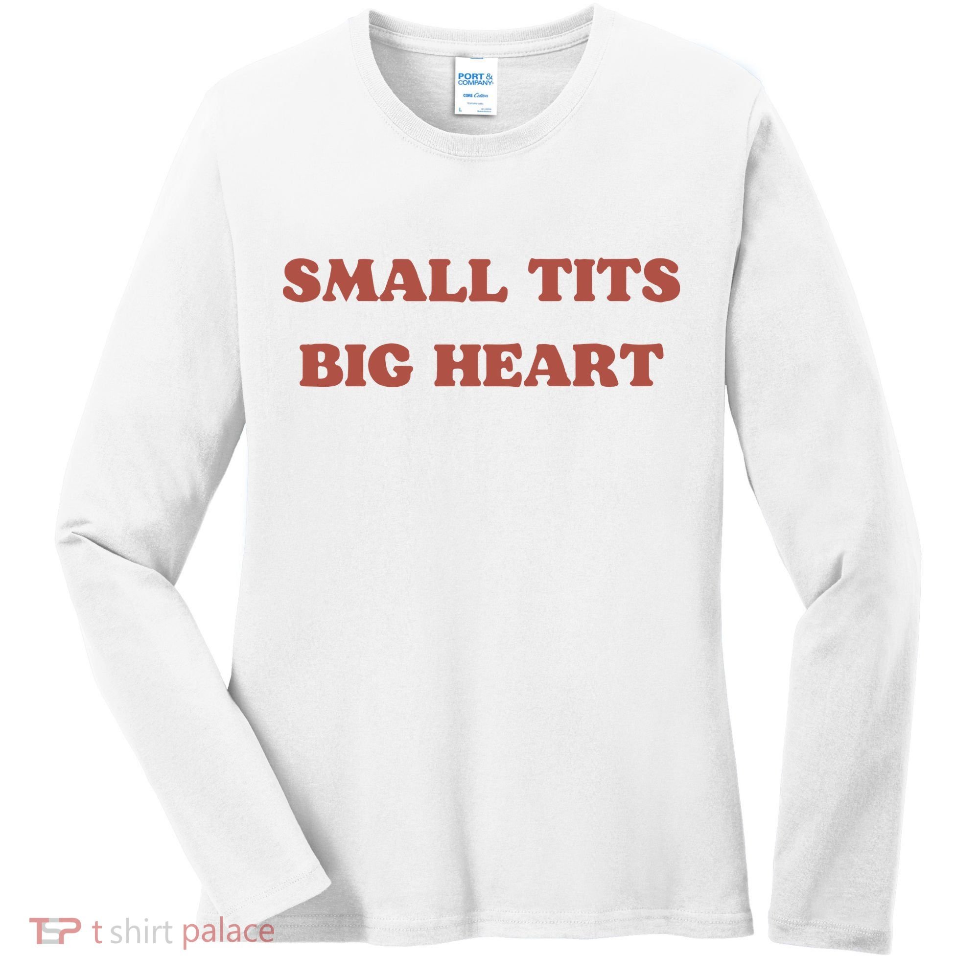 Small Tits Big Heart Women's Long Sleeve Shirt