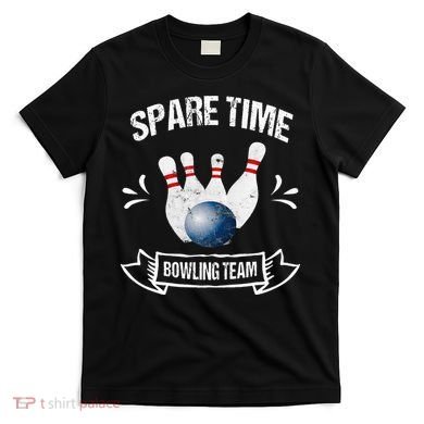 Spare Time Bowling Team Funny Bowling T-Shirt