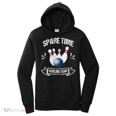 Spare Time Bowling Team Funny Bowling Women's Hoodie
