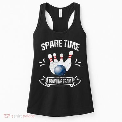 Spare Time Bowling Team Funny Bowling Women's Tank Top