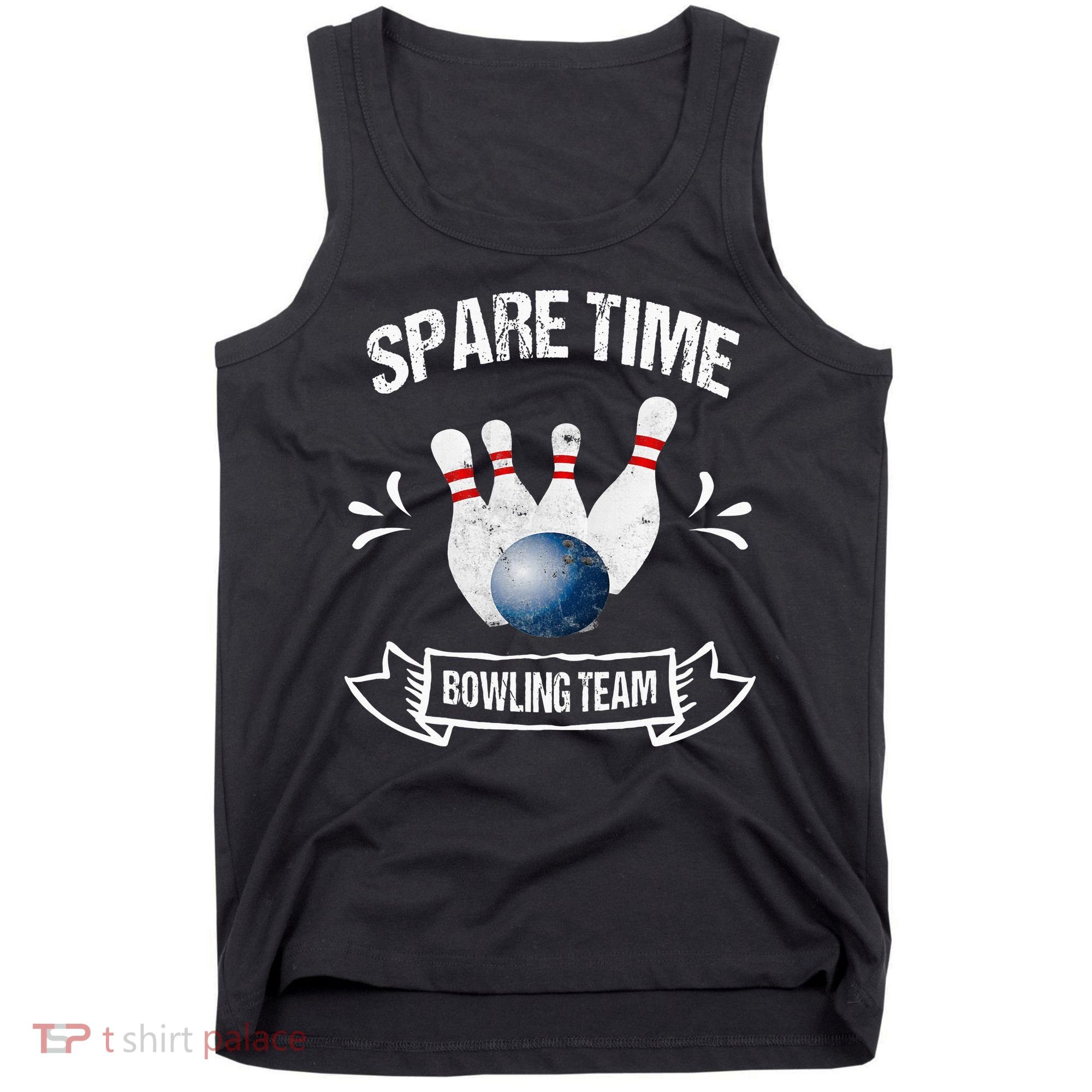 Spare Time Bowling Team Funny Bowling Tank Top