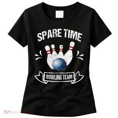 Spare Time Bowling Team Funny Bowling Women's T-Shirt