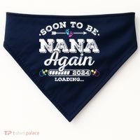 Soon To Be Nana Again 2024 Loading Pregnancy Announcement USA-Made Doggie Bandana thumb 0
