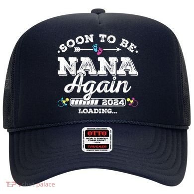 Soon To Be Nana Again 2024 Loading Pregnancy Announcement Hat