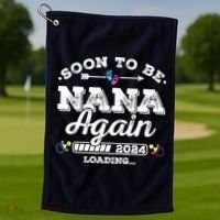 Soon To Be Nana Again 2024 Loading Pregnancy Announcement Golf Towel thumb 1