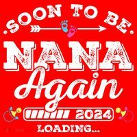 Soon To Be Nana Again 2024 Loading Pregnancy Announcement Santa Hat thumb 1