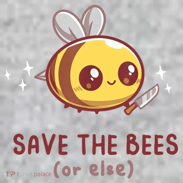 Save The Bees( Or Else) For Yellow Bees Funny Tee Toddler T-Shirt