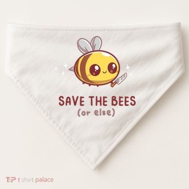 Save The Bees( Or Else) For Yellow Bees Funny Tee USA-Made Doggie Bandana