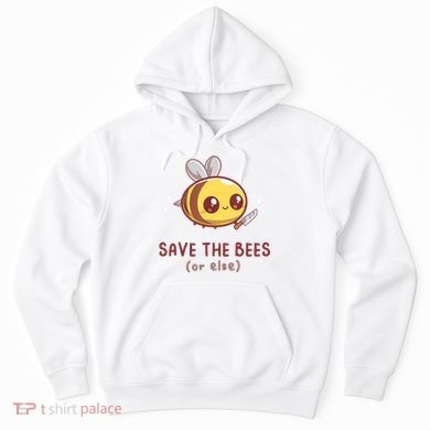 Save The Bees( Or Else) For Yellow Bees Funny Tee Hoodie