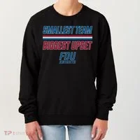 Smallest Team, Biggest Upset FDU Women's Sweatshirt thumb 0