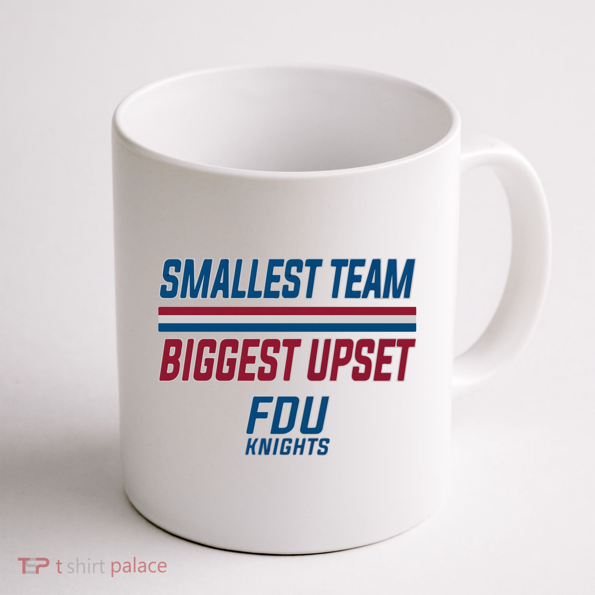 Smallest Team, Biggest Upset FDU Coffee Mug