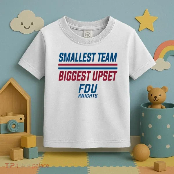 Smallest Team, Biggest Upset FDU Toddler T-Shirt