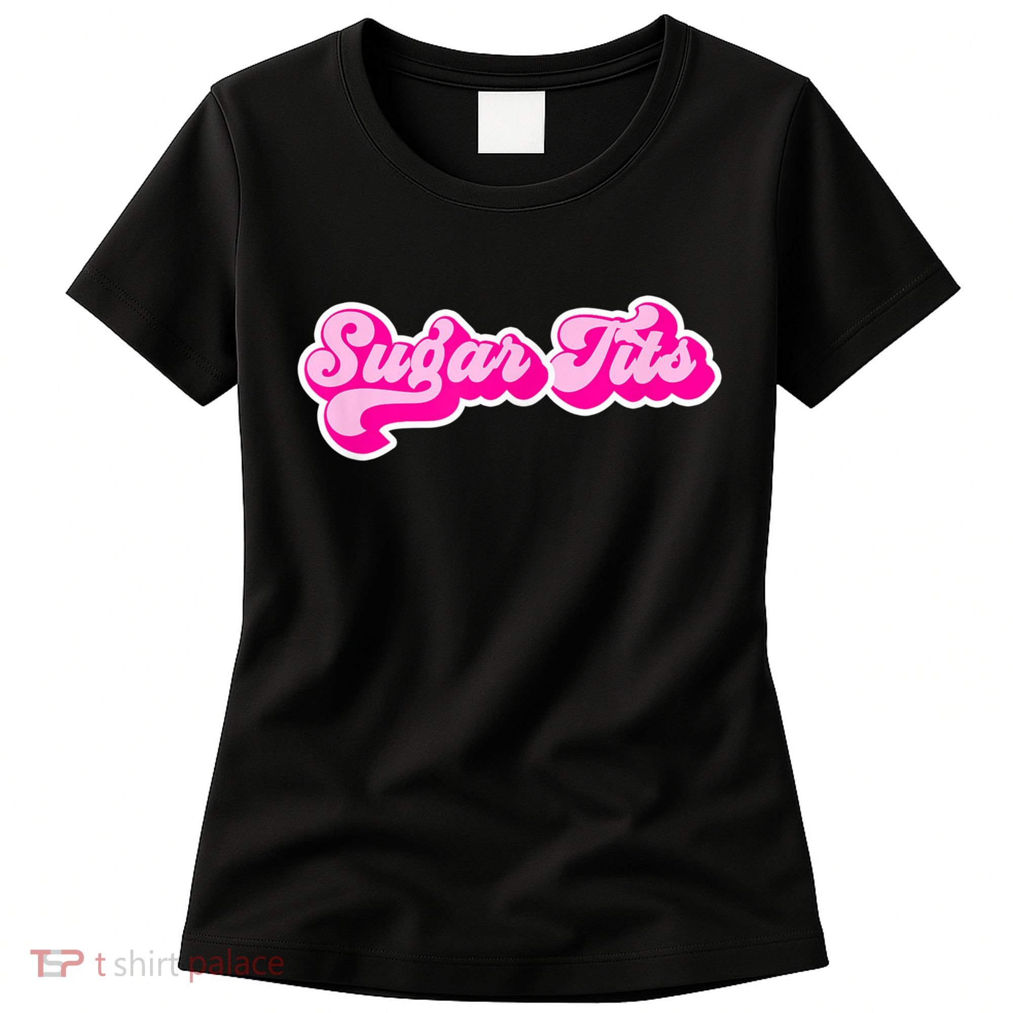 Sugar Tits Bubblegum Pink Women's T-Shirt