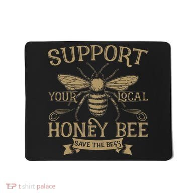 Save The Bees Local Honey Bee Support Mousepad