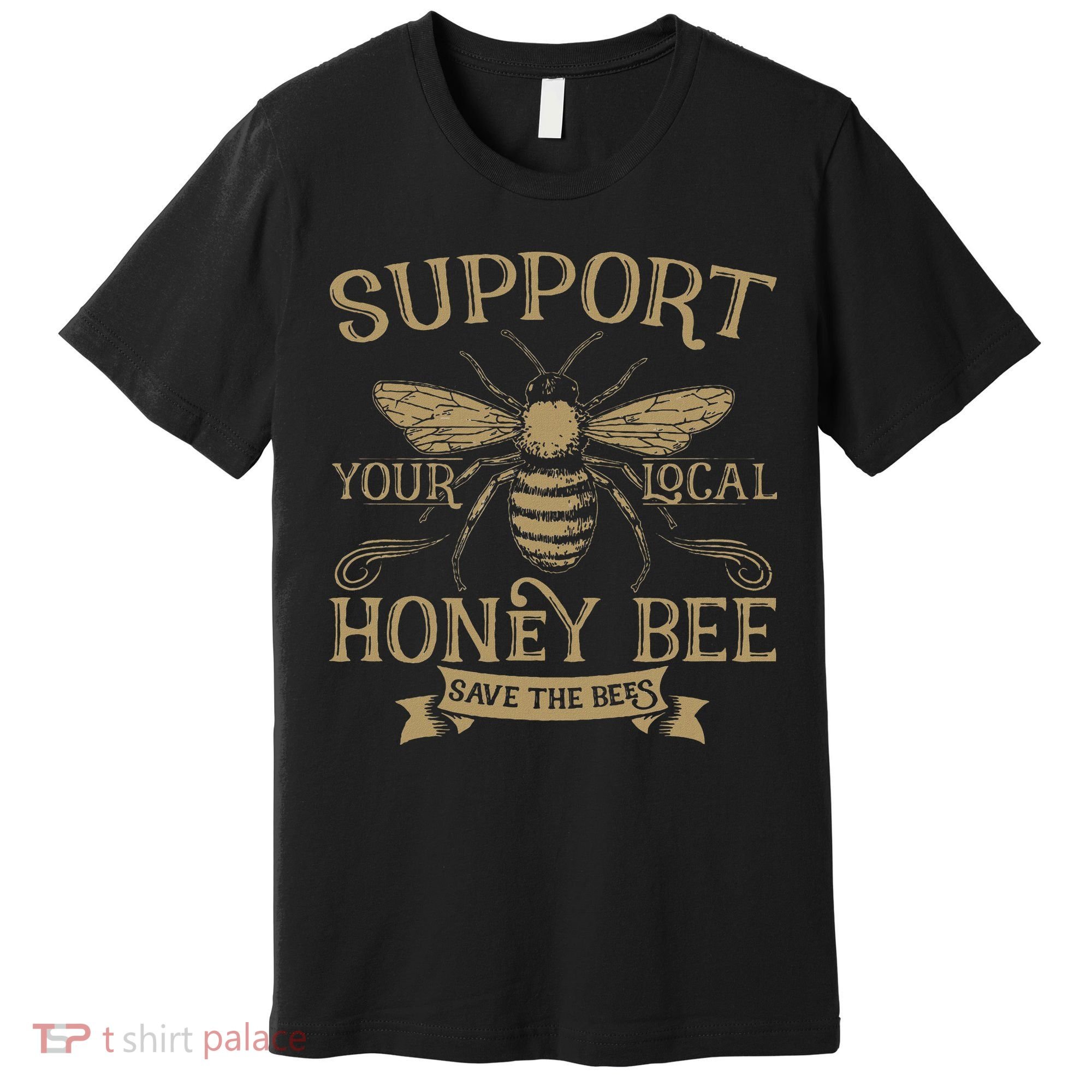Save The Bees Local Honey Bee Support Premium T-Shirt