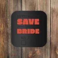 Save The Bride Funny Bachelorette Gift Coaster thumb 0