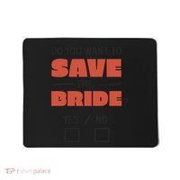 Save The Bride Funny Bachelorette Gift Mousepad thumb 0