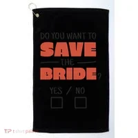 Save The Bride Funny Bachelorette Gift Golf Towel thumb 0