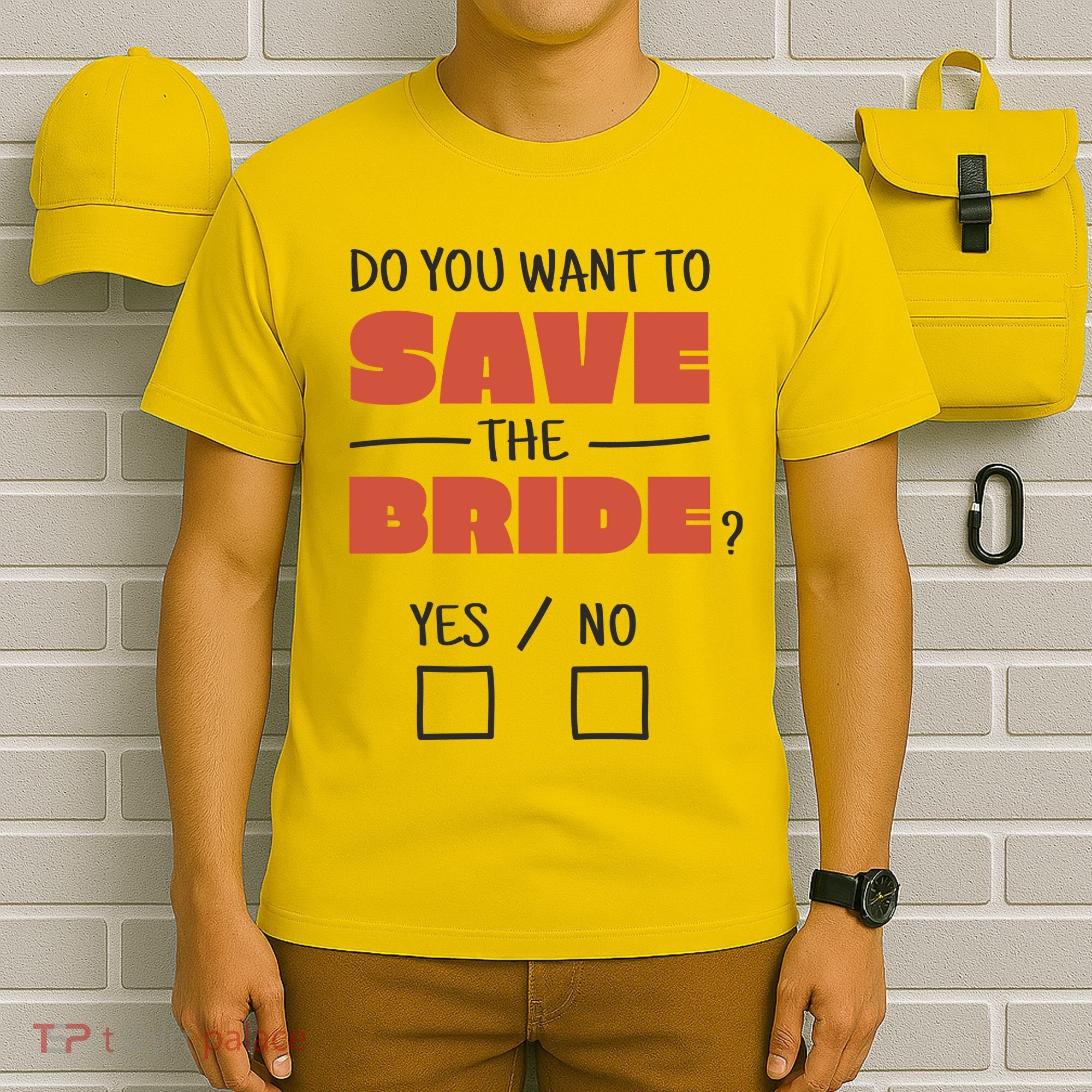 Save The Bride Funny Bachelorette Gift T-Shirt