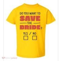 Save The Bride Funny Bachelorette Gift Toddler T-Shirt thumb 0