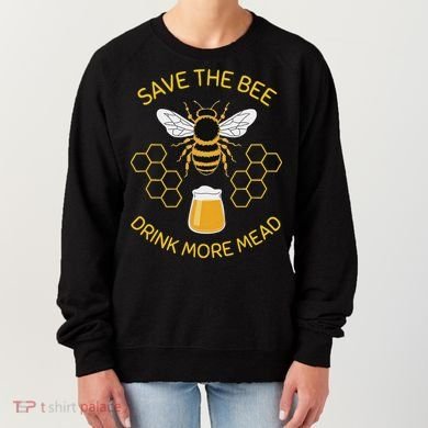 Save The Bees Drink More Mead Craft Beer Women's Sweatshirt