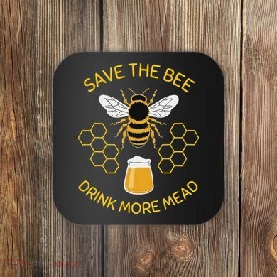 Save The Bees Drink More Mead Craft Beer Coaster