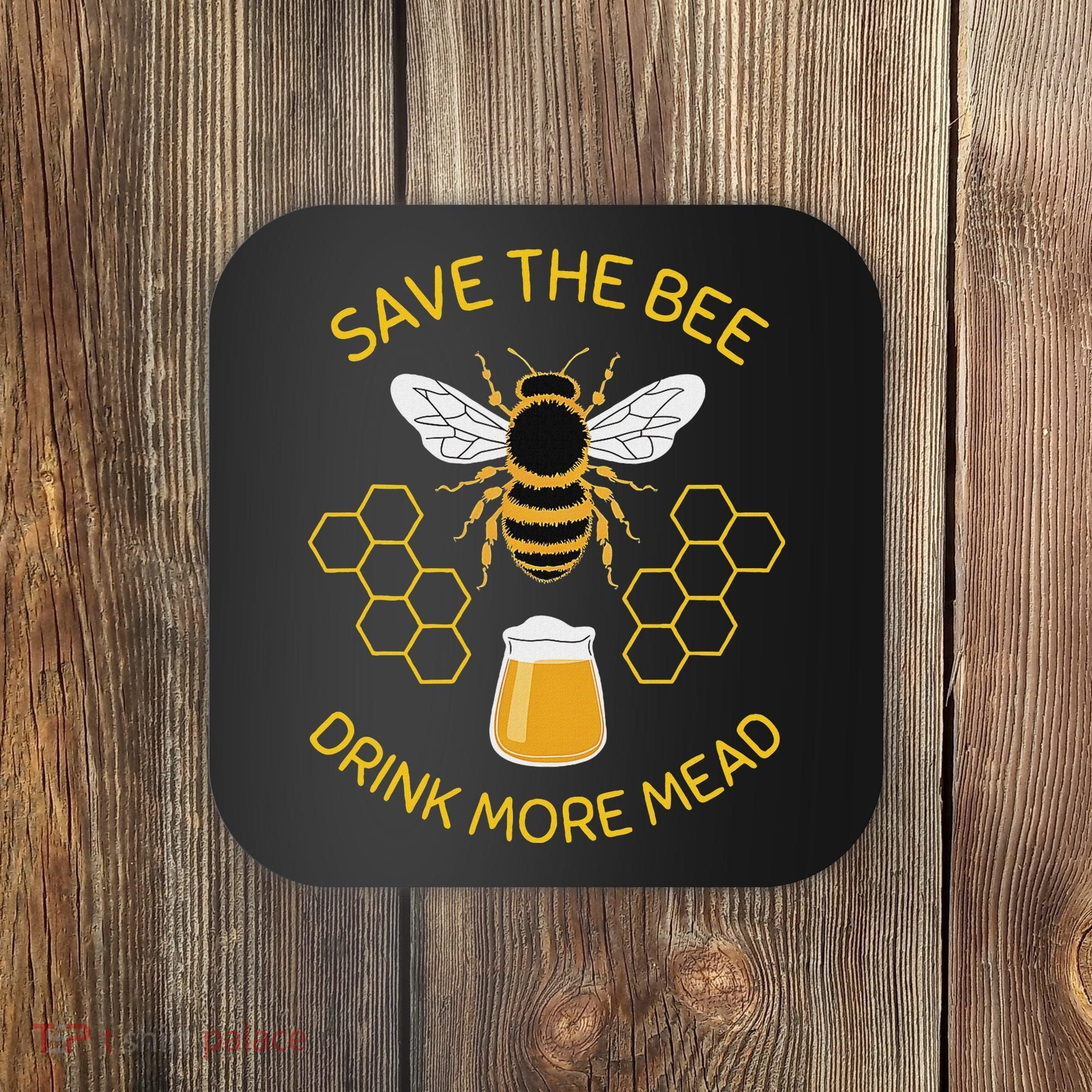 Save The Bees Drink More Mead Craft Beer Coaster