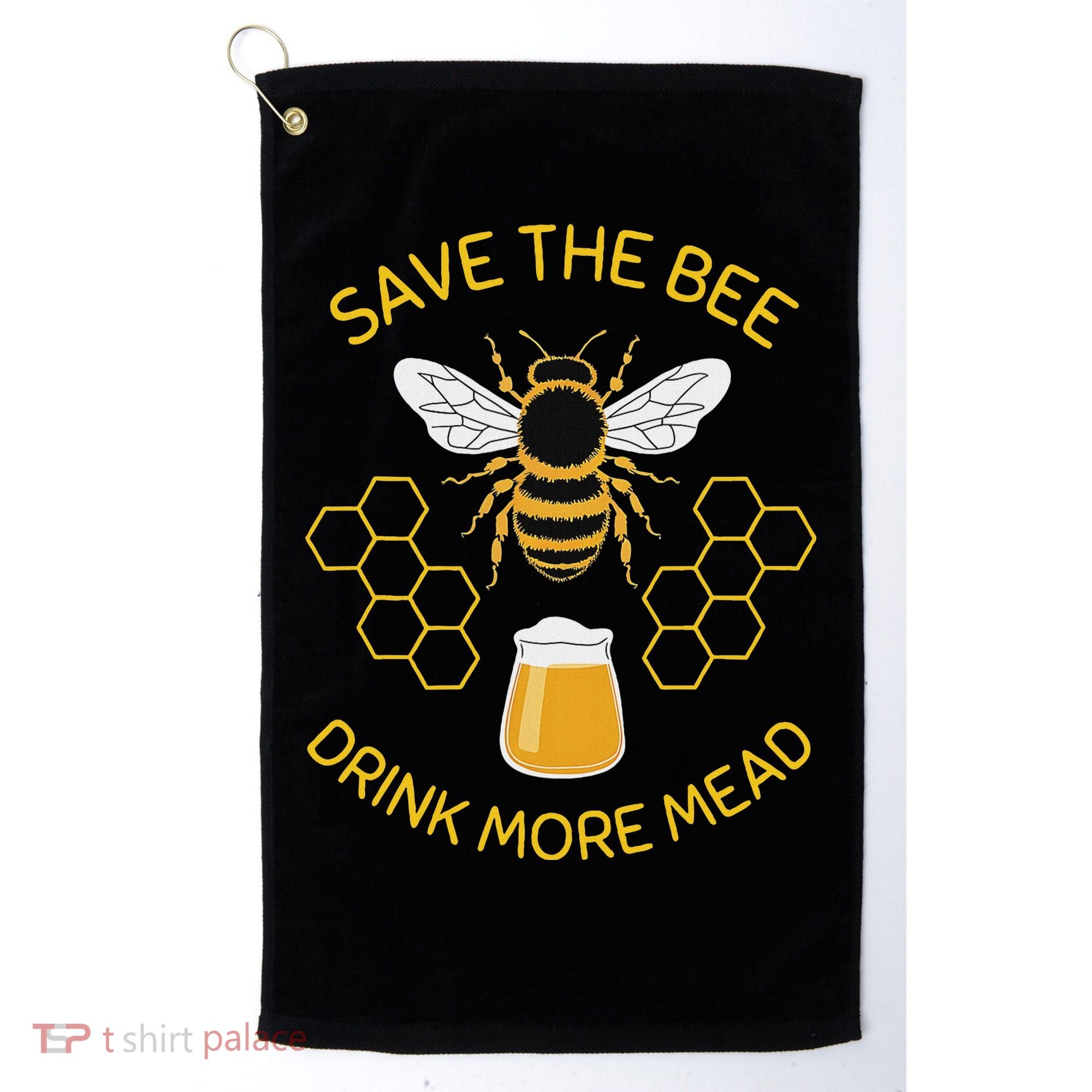 Save The Bees Drink More Mead Craft Beer Golf Towel