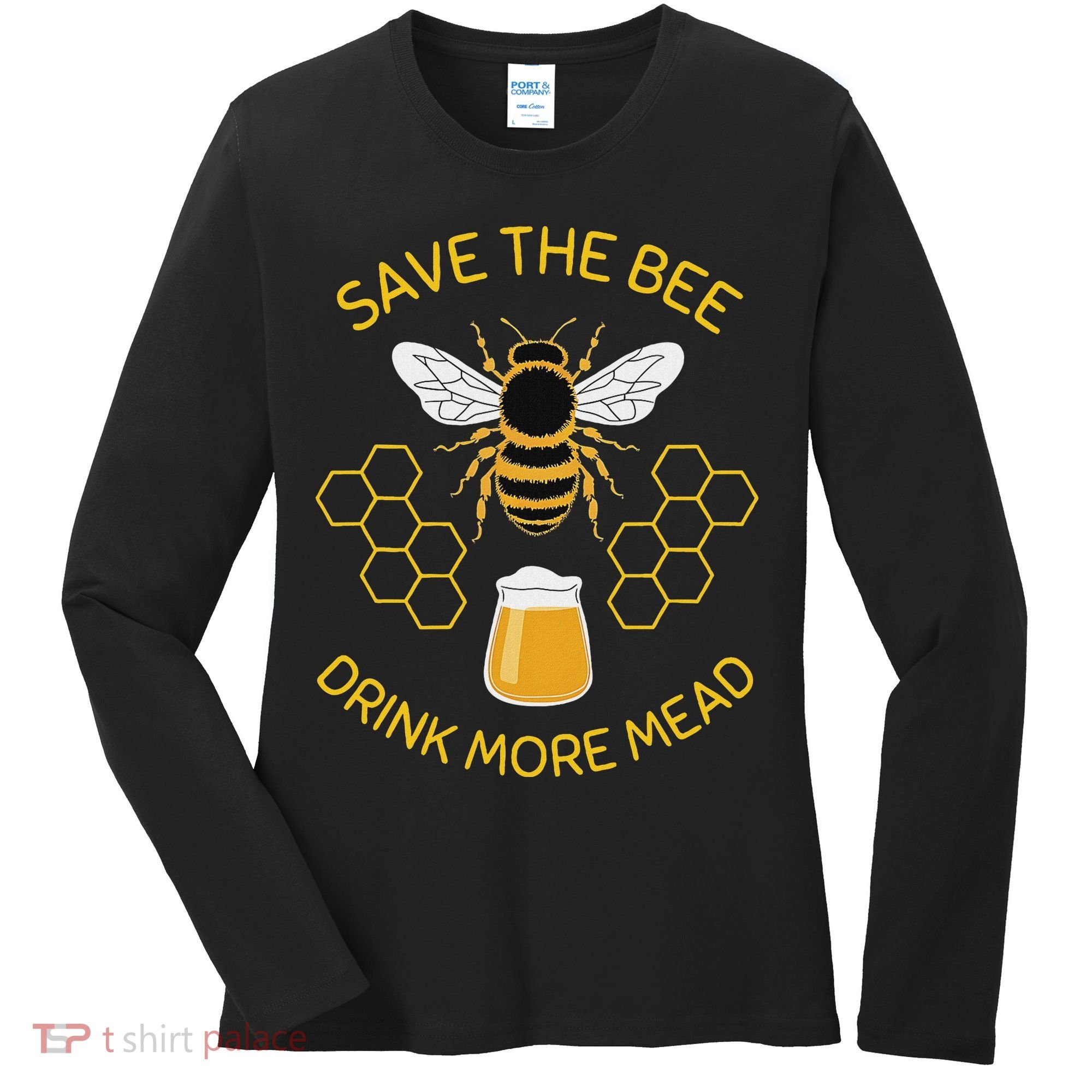 Save The Bees Drink More Mead Craft Beer Women's Long Sleeve Shirt