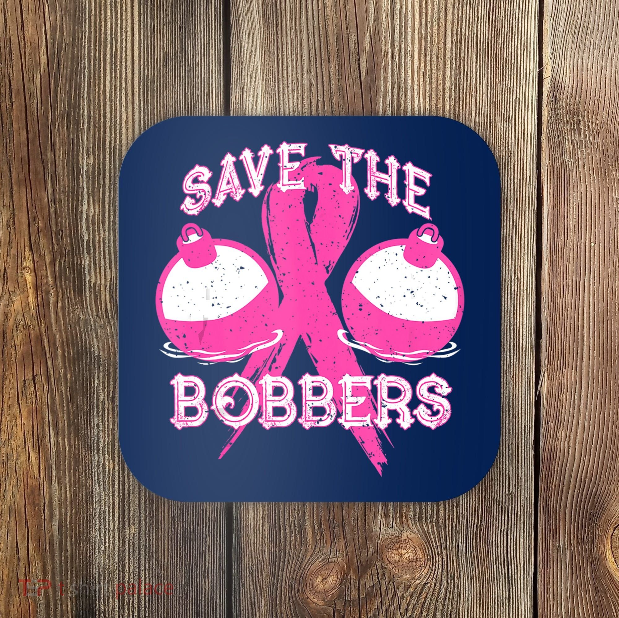 Save The Bobbers Breast Cancer Awareness Fishing Lovers Coaster