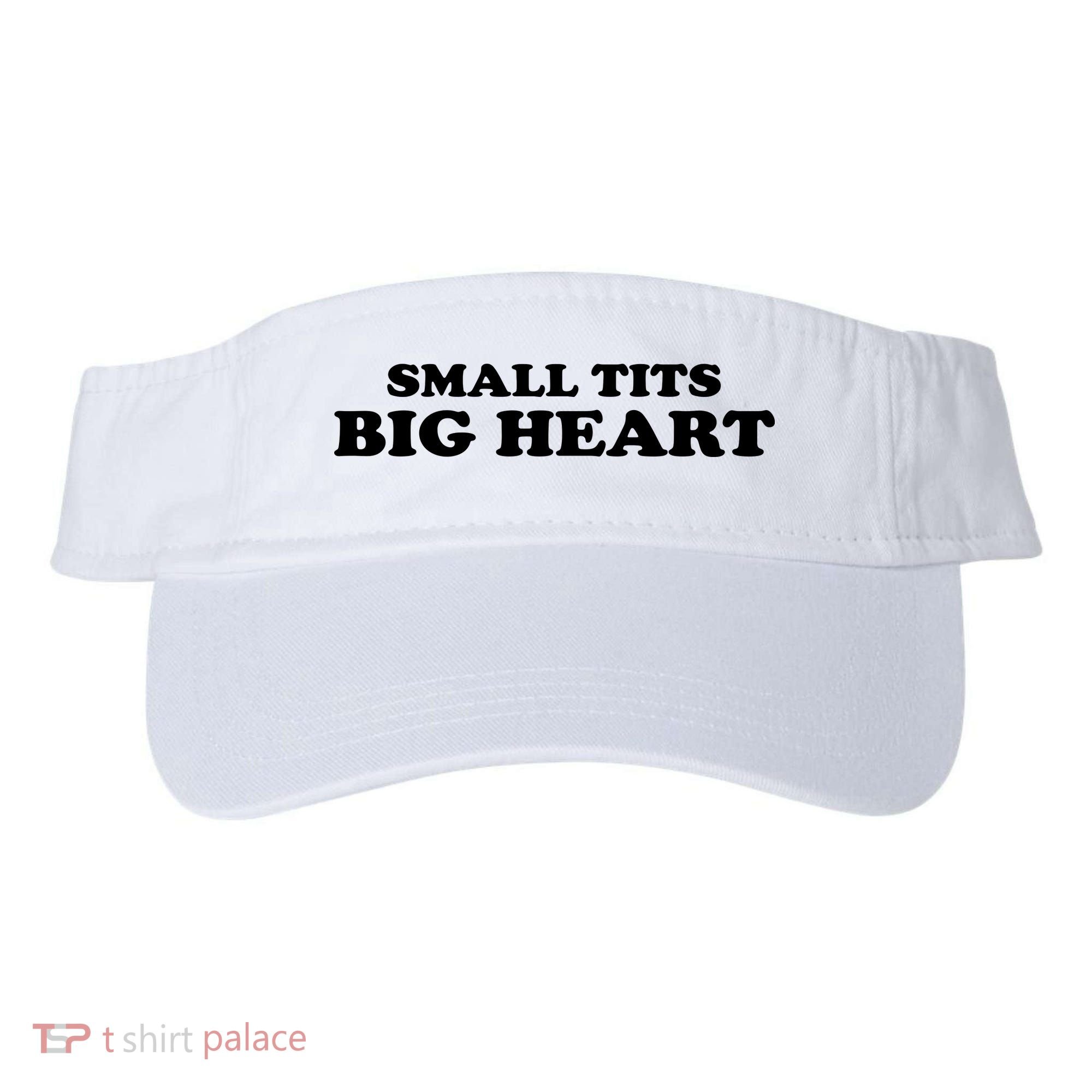 Small Tits Big Heart Funny Girl Visor