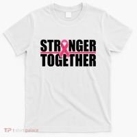 Stronger Together Breast Cancer Awareness T-Shirt thumb 0