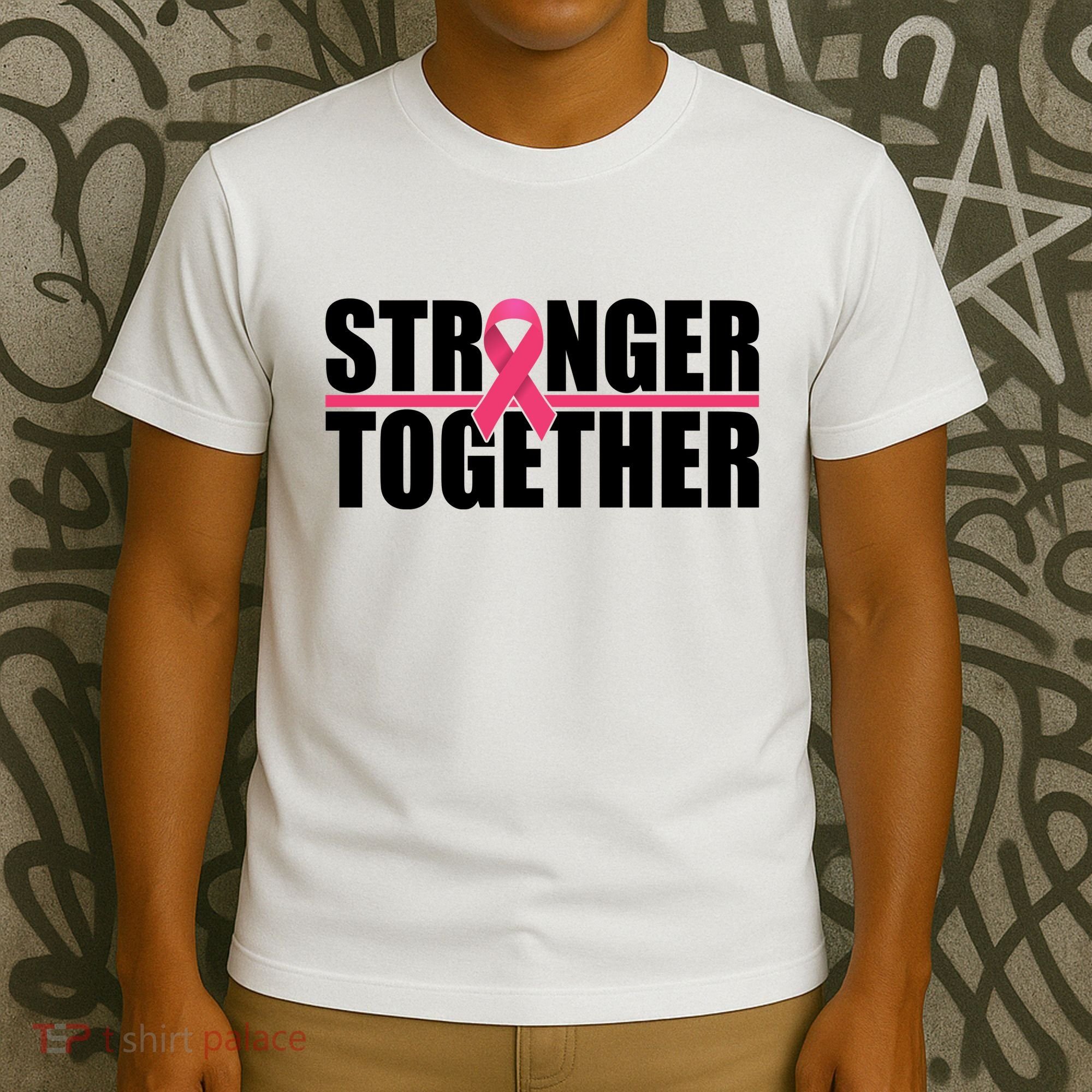 Stronger Together Breast Cancer Awareness T-Shirt