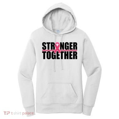 Stronger Together Breast Cancer Awareness Women's Hoodie