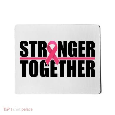 Stronger Together Breast Cancer Awareness Mousepad