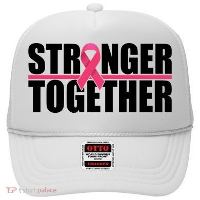 Stronger Together Breast Cancer Awareness Hat