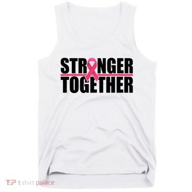 Stronger Together Breast Cancer Awareness Tank Top