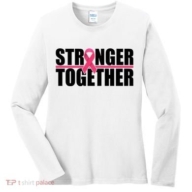 Stronger Together Breast Cancer Awareness Women's Long Sleeve Shirt