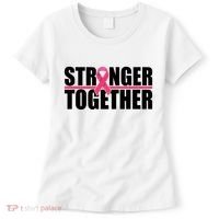 Stronger Together Breast Cancer Awareness Women's T-Shirt thumb 0