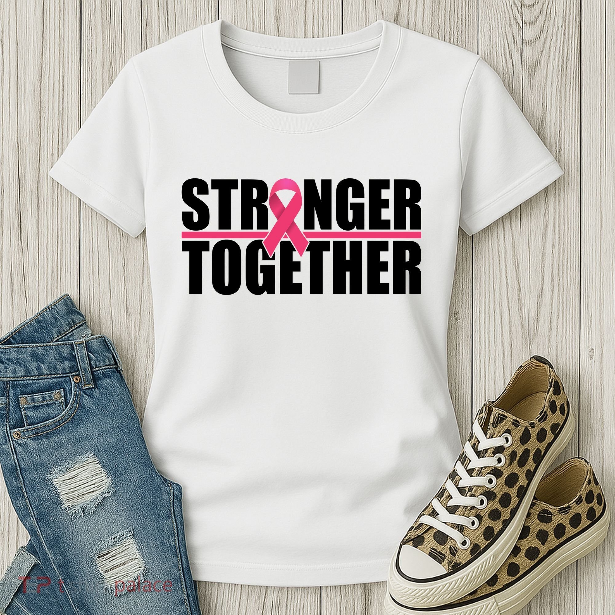 Stronger Together Breast Cancer Awareness Women's T-Shirt
