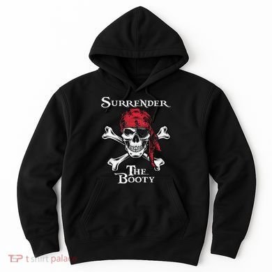 Surrender The Booty Pirate Festival Hoodie