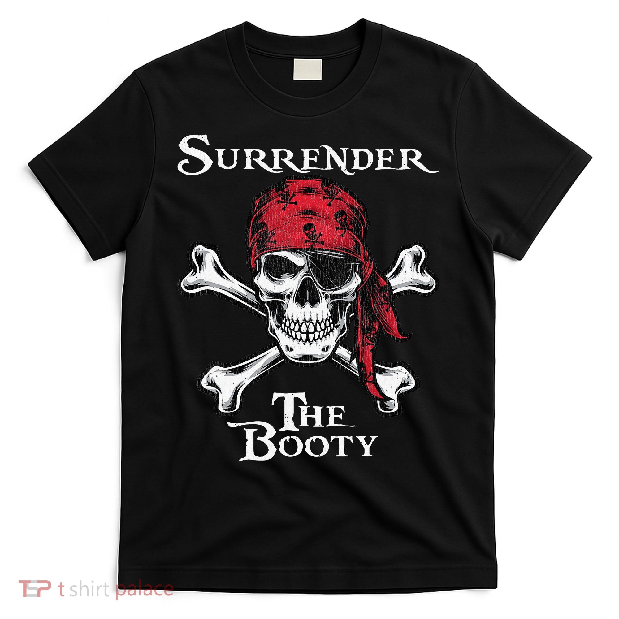 Surrender The Booty Pirate Festival T-Shirt
