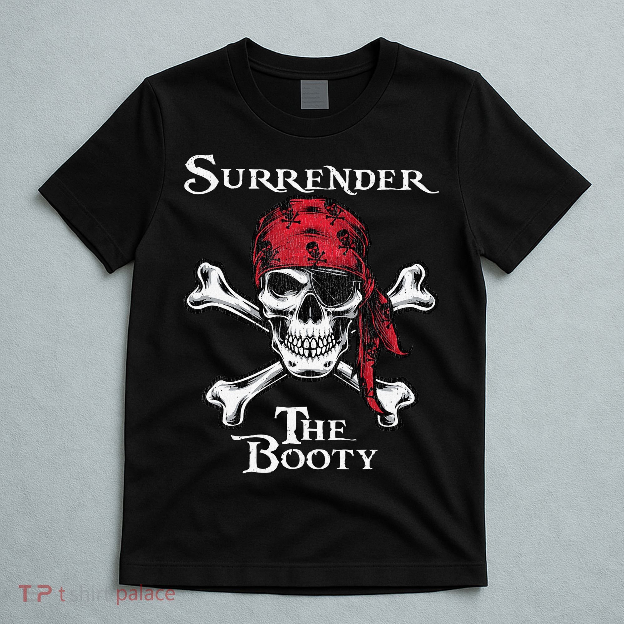Surrender The Booty Pirate Festival T-Shirt