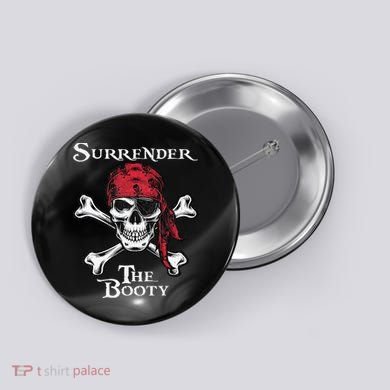 Surrender The Booty Pirate Festival Button