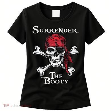 Surrender The Booty Pirate Festival Women's T-Shirt
