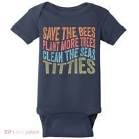Save The Bees Plant More Trees Clean The Seas Titties Baby Bodysuit thumb 0