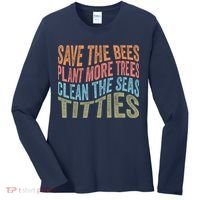 Save The Bees Plant More Trees Clean The Seas Titties Women's Long Sleeve Shirt thumb 0