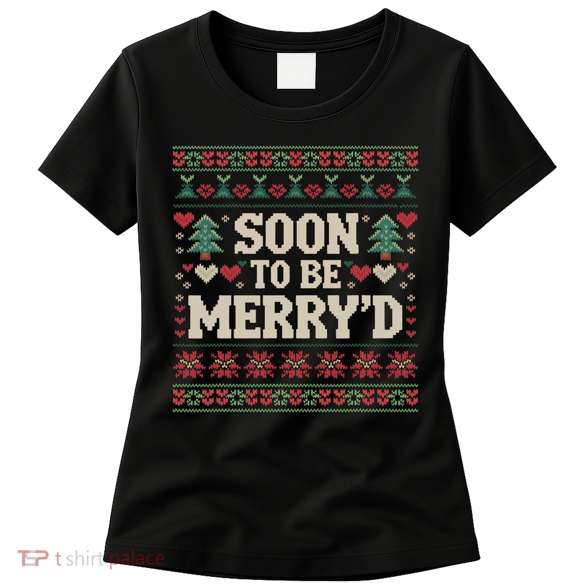 Soon To Be MerryD Engaged Couples Matching Ugly Christmas Women's T-Shirt
